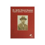 DR. ŞEFİK HÜSNÜ DEYMER YAŞAM ÖYKÜSÜ, VAZIFE YAZILARI - ERDEN AKBULUT