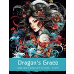 Dragon's Grace: Japanese Tattoo Art to Color