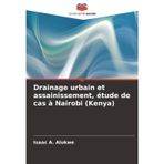 Drainage urbain et assainissement, étude de cas à Nairobi (Kenya)