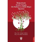 Drama Yoluyla Din Kültürü ve Ahlak Bilgisi Öğretimi Dorlion Yayınevi