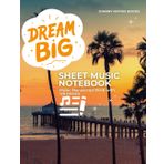 Dream Big Sheet Music Notebook: Music Manuscript Book with 129 PAGES