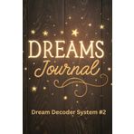 Dreams Journal: Dream Decoder System #2