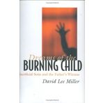 Dreams of the Burning Child: Sacrificial Sons and the Father's Witness by David Lee Miller (2002-12-12)