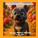Dre’s Sweet Adventures: Mystery. Mischief. Milk Duds. (Kids Corner, Band 5)