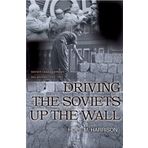Driving the Soviets up the Wall: Soviet-East German Relations, 1953-1961 (Princeton Studies in International History and Politics) by Hope M. Harrison (27-Jun-2011) Paperback