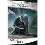 DRIZZT EFSANESI - 11 SESSIZ KILIÇ - R. A. SALVATORE