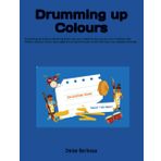 Drumming up Colours: Drumming up Colours colouring book: Let your creativity flow as you turn rhythms into vibrant colours. Colour each page and bring the music to life with your own palette of tones!