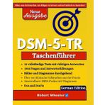 DSM-5-TR Taschenführer: All-in-One-EXAM-Handbuch mit über 2.752 Übungen, 12 vollständigen Übungstests und 150 klinischen Fallstudien zum Testen und ... diagnostischen Wissens (DSM Series, Band 1)
