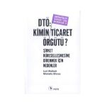 DTÖ Kimin Ticaret Örgütü - Lori Wallach Michelle Sforza