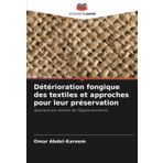 Détérioration fongique des textiles et approches pour leur préservation
