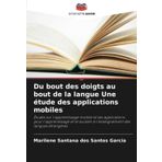 Du bout des doigts au bout de la langue Une étude des applications mobiles
