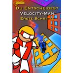 Du Entscheidest - Velocity-Man: Erste Schritte (Pur Comics, Band 24)