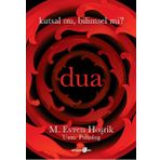 Dua - Kutsal mı, Bilimsel mi? - M. Evren Hoşrik