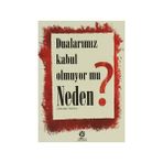 Dualarımız Kabul Olmuyor mu Neden? - Abdullah Sevinç
