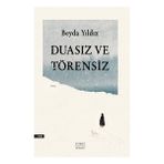 Duasız ve Törensiz - Beyda Yıldız