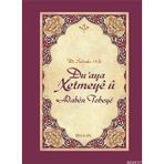 DUAYA XETMEYE Û ADABEN TOBEYE - MEHMET FATIH ÇAKIR