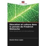 Éducation et culture dans la pensée de Friedrich Nietzsche