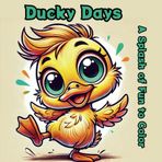 Ducky Days – A Splash of Fun to Color: Dive into a World of Adorable Duckling Adventures