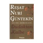 Dudaktan Kalbe - Reşat Nuri Güntekin