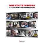 Due volte in pista. Storie di famiglia in Formula uno
