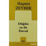DÜĞÜN YA DA DAVUL - HAŞMET ZEYBEK