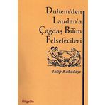 Duhem'den Laudan'a Çağdaş Bilim Felsefecileri - Talip Kabadayı