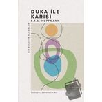 Duka ile Karısı - E.T. A. Hoffmann