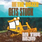 Duke the Dozer Gets Stuck in the Mud