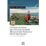 Dul Kadın Su Kabını Ağzı Öne Gelecek Şekilde Mezarın Üstünde Bırakıyorsa, Bilin Ki İlgi İstiyordur