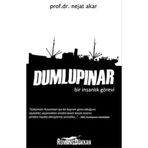 Dumlupınar Bir İnsanlık Görevi - Nejat Akar
