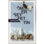 Dünden Bugüne - 2 - Ömer Seyfeddin