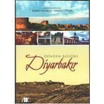 Dünden Bugüne Diyarbakır - Akademik Kitaplar