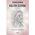 Dünden Bugüne Kültür Üzerine Genel Bir Bakış - Leyla Torcu Kırkpınar