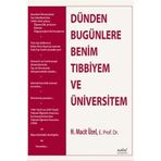 Dünden Bugünlere Benim Tıbbiyem - Nobel Tıp Kitabevleri
