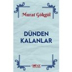 Dünden Kalanlar Murat Gökgöl