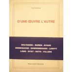 D'une oeuvre l'autre. Boltanski, Buren, Byars, Dermisache, Downsbrough, Lewitt, Long, Nyst, Roth, Villers.
