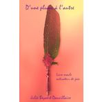 D'une plume à l'autre: Livre-oracle activateur de joie