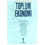 DÜNÜ VE BUGÜNÜYLE TOPLUM VE EKONOMI SAYI: 1 - KOLEKTIF