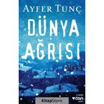 Dünya Ağrısı - Ayfer Tunç