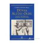 DÜNYA ALTÜST OLDU İNGILIZ DEVRIMINDE RADIKAL DÜŞÜNCELER - CHRISTOPHER HILL