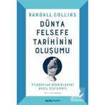 Dünya Felsefe Tarihinin Oluşumu - Ciltli - Randall Collins