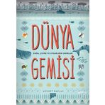 Dünya Gemisi - Doğa, Çevre ve Uygarlığın Sınırları - Nükhet Barlas