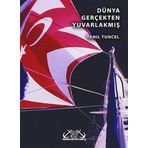 DÜNYA GERÇEKTEN YUVARLAKMIŞ - TANIL TUNCEL