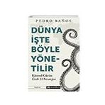 Dünya İşte Böyle Yönetilir - Pedro Banos - Epsilon Yayınevi