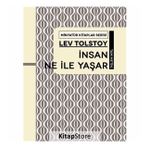 Dünya Klasikleri - İnsan Ne İle Yaşar - Lev Nikolayeviç Tolstoy
