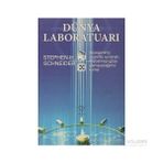 DÜNYA LABORATUARI - STEPHEN H. SCHNEIDER