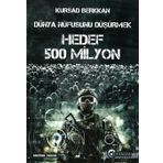 Dünya Nüfusunu Düşürmek - Hedef 500 Milyon - Kürşad Berkkan