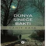 Dünya Sineğe Baktı Cahit Kaya