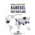 Dünya Siyasetinde Küresel Fay Hatları - Kollektif