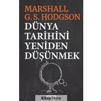 Dünya Tarihini Yeniden Düşünmek - Marshall G. S. Hodgson